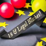 18 and Legal Bitches Birthday Party Sash